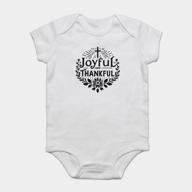 Joyful and Thankful Baby Bodysuit by Frank Ring